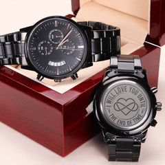 I Will Love You Until the End of Time – Men's Watch