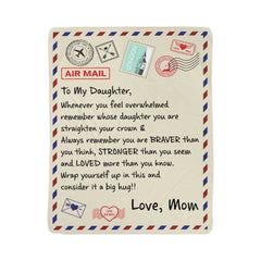 To My Daughter Braver I Love You (From Mom) – Sherpa Fleece Blanket